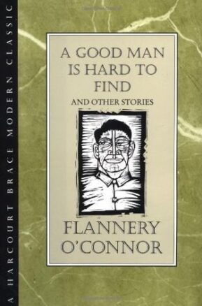 Book Summary A Good Man Is Hard to Find and Other Stories