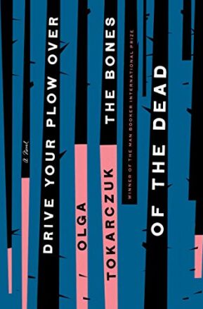 Book Summary Drive Your Plow Over the Bones of the Dead