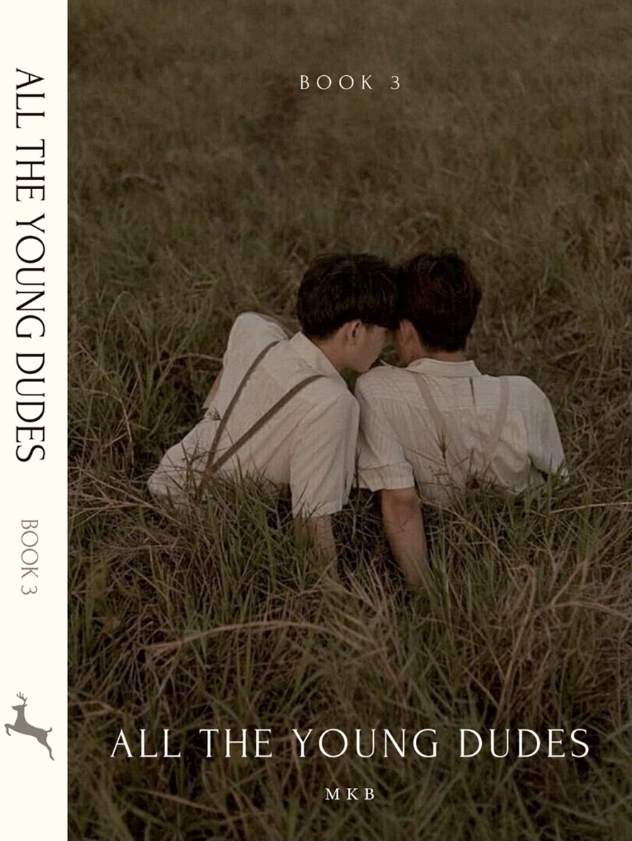 Book Summary All The Young Dudes - Volume Three: ‘Til the End