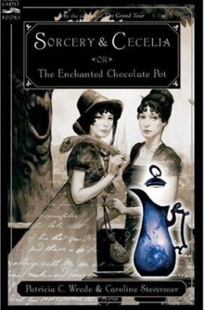 Book Summary Sorcery & Cecelia: or The Enchanted Chocolate Pot