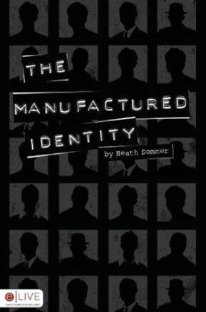 Book Summary The Manufactured Identity