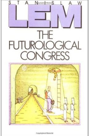 Book Summary The Futurological Congress: From the Memoirs of Ijon Tichy