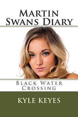 Book Summary Martin Swans Diary: Black Water Crossing
