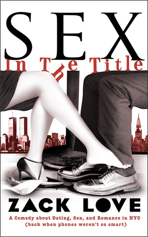 Book Summary Sex in the Title: A Comedy about Dating, Sex, and Romance in NYC