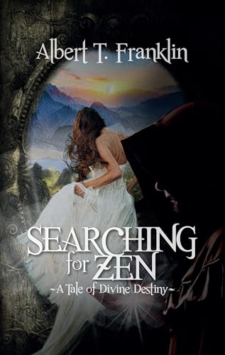Book Summary Searching For Zen: A Tale Of Divine Destiny