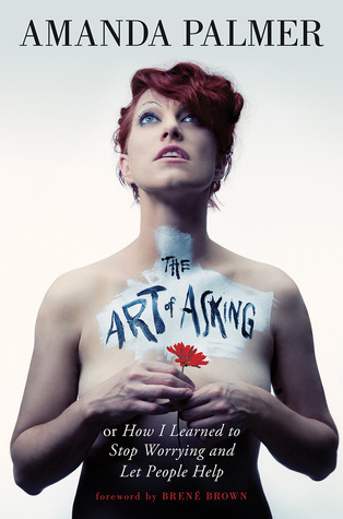 Book Summary The Art of Asking; or, How I Learned to Stop Worrying and Let People Help