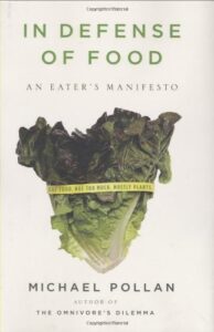 Book Summary In Defense of Food: An Eater's Manifesto