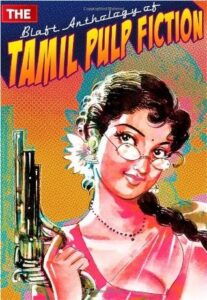 Book Summary The Blaft Anthology of Tamil Pulp Fiction, Vol. I