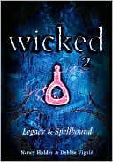 Book Summary Wicked 2: Legacy & Spellbound