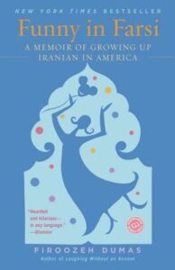 Book Summary Funny in Farsi: A Memoir of Growing Up Iranian in America