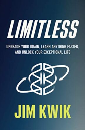 Book Summary Limitless: Upgrade Your Brain, Learn Anything Faster, and Unlock Your Exceptional Life
