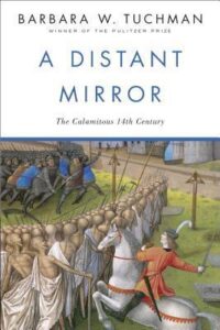 Book Summary A Distant Mirror: The Calamitous 14th Century
