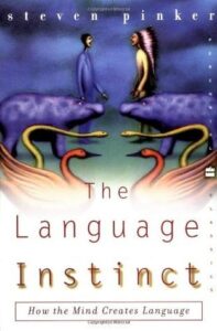 Book Summary The Language Instinct: How the Mind Creates Language