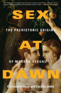 Book Summary Sex at Dawn: The Prehistoric Origins of Modern Sexuality