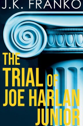 Book Summary The Trial of Joe Harlan Junior