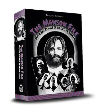 Book Summary The Manson File: Myth and Reality of an Outlaw Shaman