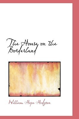 Book Summary The House on the Borderland