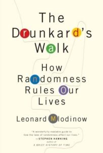 Book Summary The Drunkard's Walk: How Randomness Rules Our Lives