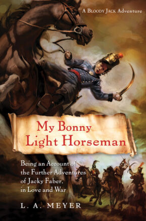 Book Summary My Bonny Light Horseman: Being an Account of the Further Adventures of Jacky Faber, in Love and War