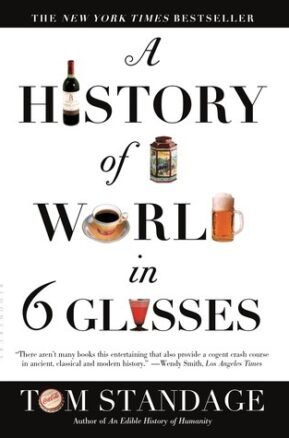 Book Summary A History of the World in 6 Glasses
