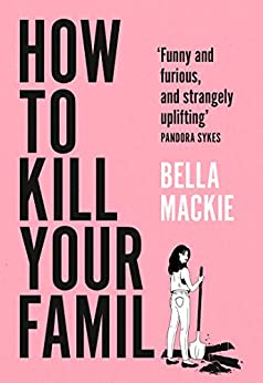 Book Summary How to Kill Your Family