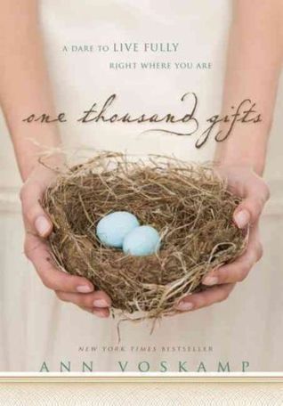 Book Summary One Thousand Gifts: A Dare to Live Fully Right Where You Are