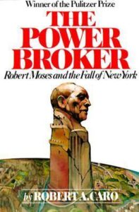 Book Summary The Power Broker: Robert Moses and the Fall of New York