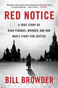 Book Summary Red Notice: A True Story of High Finance, Murder, and One Man's Fight for Justice