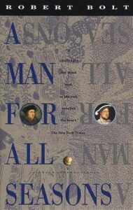 Book Summary A Man for All Seasons: A Play in Two Acts