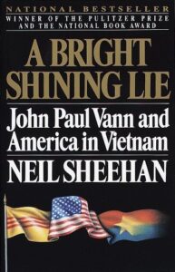 Book Summary A Bright Shining Lie: John Paul Vann and America in Vietnam