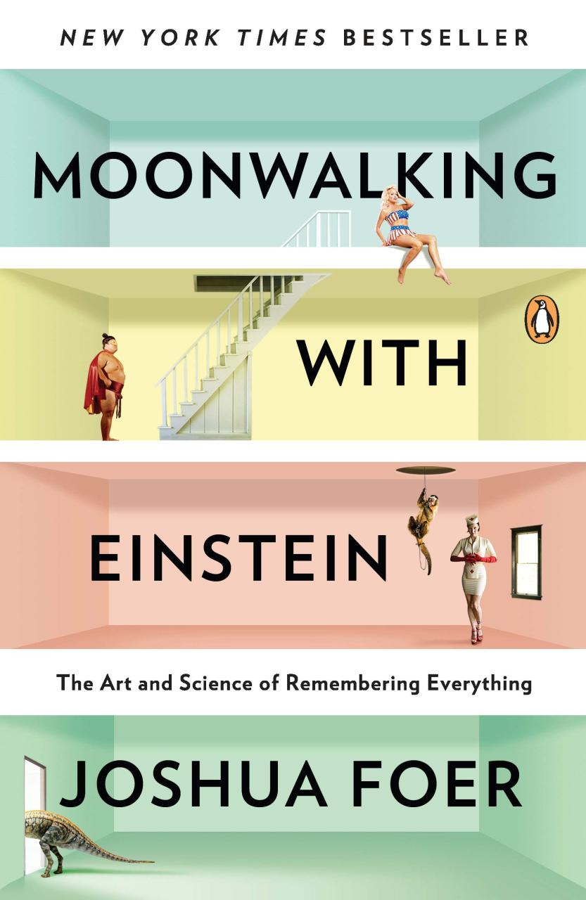 Book Summary Moonwalking with Einstein: The Art and Science of Remembering Everything